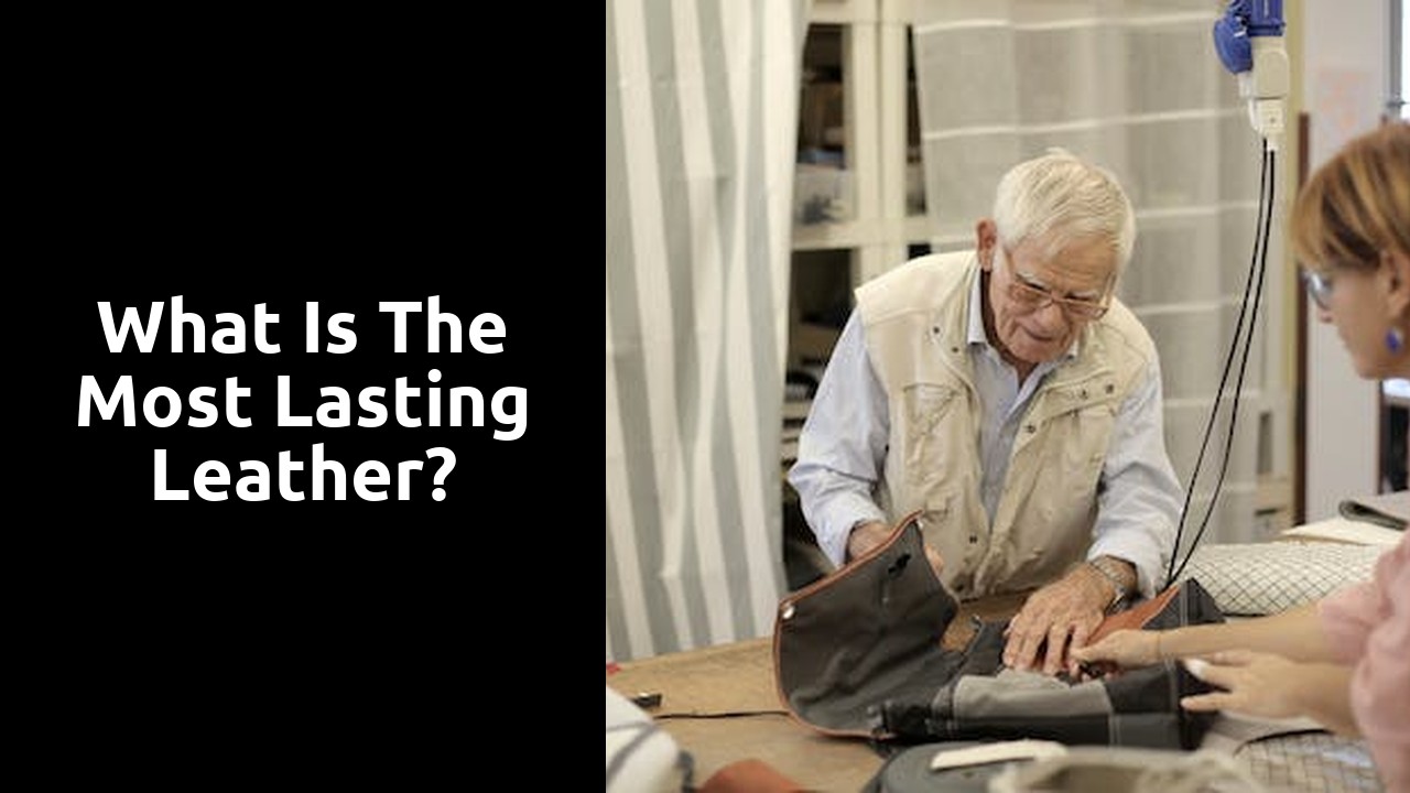 What is the most lasting leather?