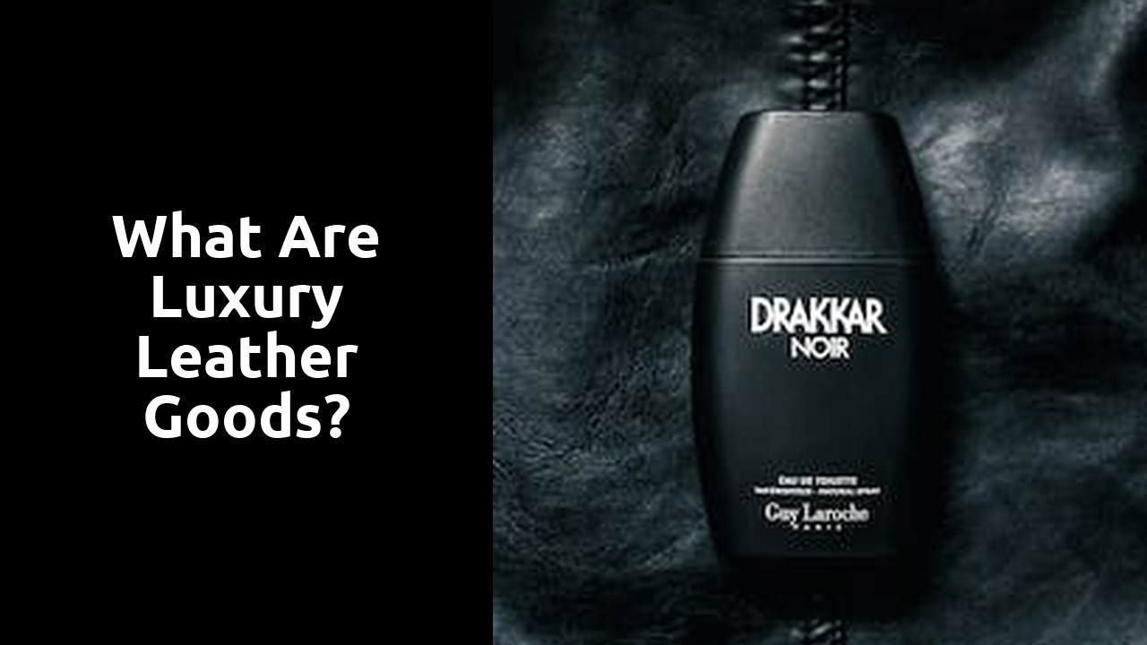 What are luxury leather goods?